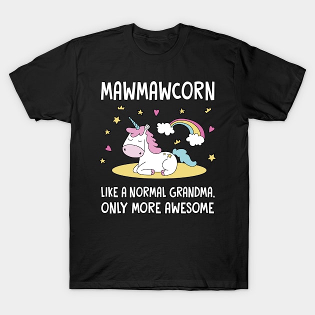 Maw Maw Grandma Gift - Maw Maw Unicorn T-Shirt by BTTEES